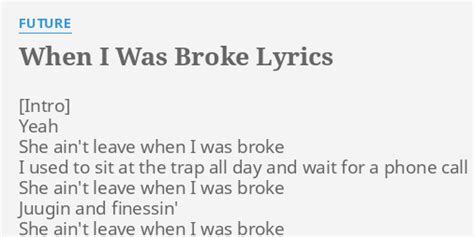 future when i was broke lyrics|More.